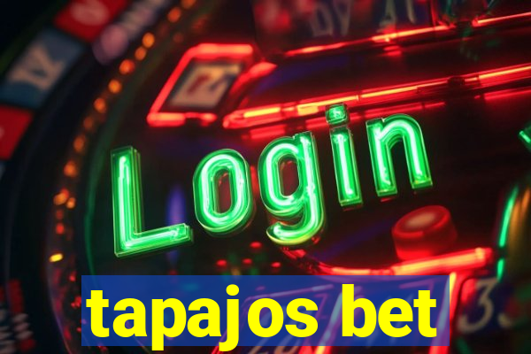 tapajos bet